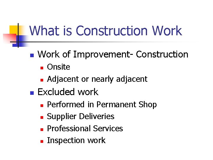 What is Construction Work of Improvement- Construction n Onsite Adjacent or nearly adjacent Excluded