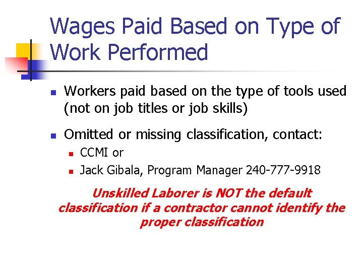 Wages Paid Based on Type of Work Performed n n Workers paid based on