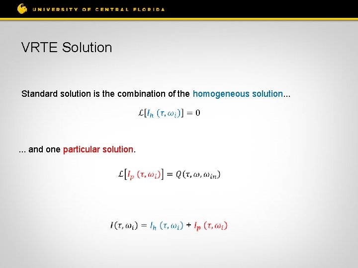 VRTE Solution Standard solution is the combination of the homogeneous solution. . . .