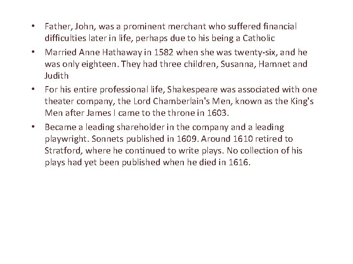  • Father, John, was a prominent merchant who suffered financial difficulties later in