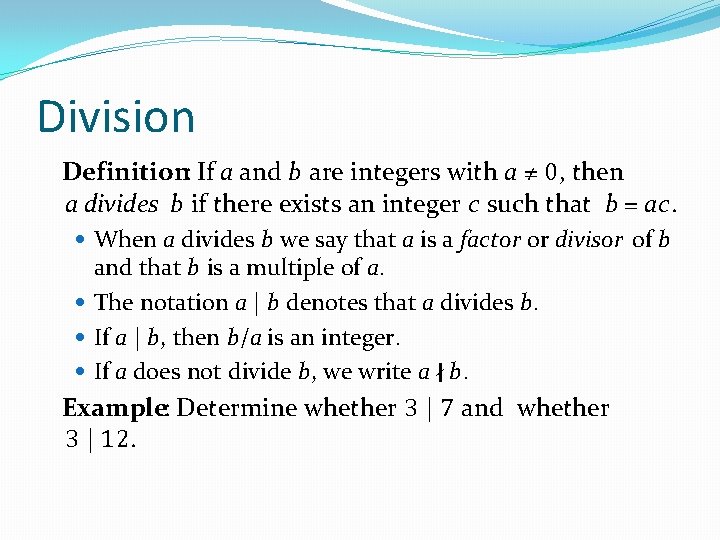 Division Definition: If a and b are integers with a ≠ 0, then a
