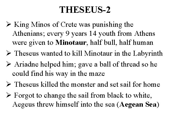 THESEUS-2 Ø King Minos of Crete was punishing the Athenians; every 9 years 14