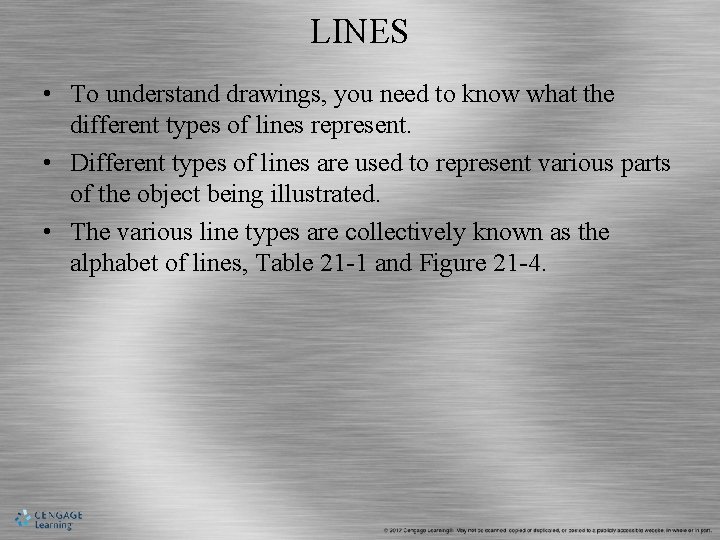 LINES • To understand drawings, you need to know what the different types of