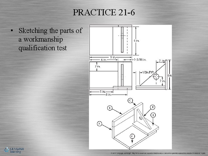 PRACTICE 21 -6 • Sketching the parts of a workmanship qualification test 