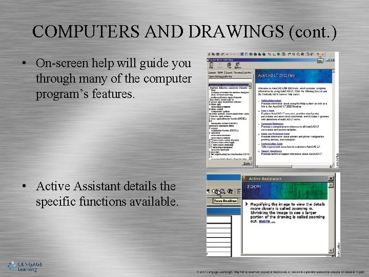 COMPUTERS AND DRAWINGS (cont. ) • On-screen help will guide you through many of