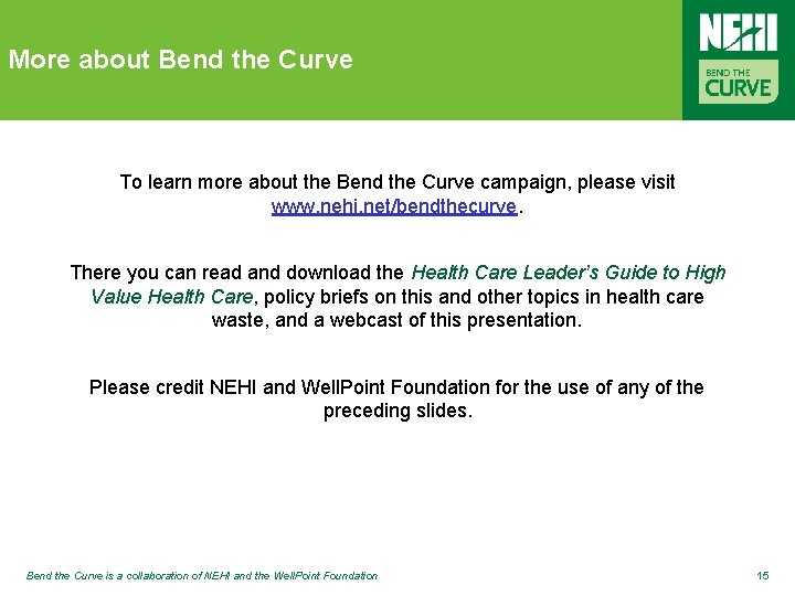 More about Bend the Curve To learn more about the Bend the Curve campaign,