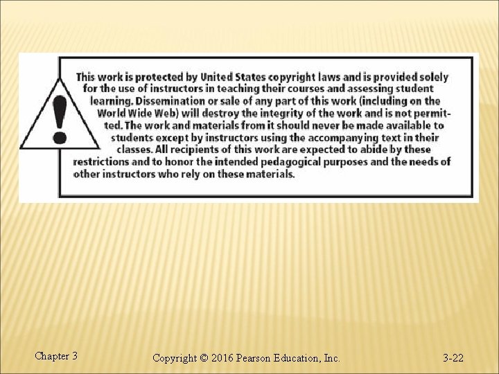 Chapter 3 Copyright © 2016 Pearson Education, Inc. 3 -22 