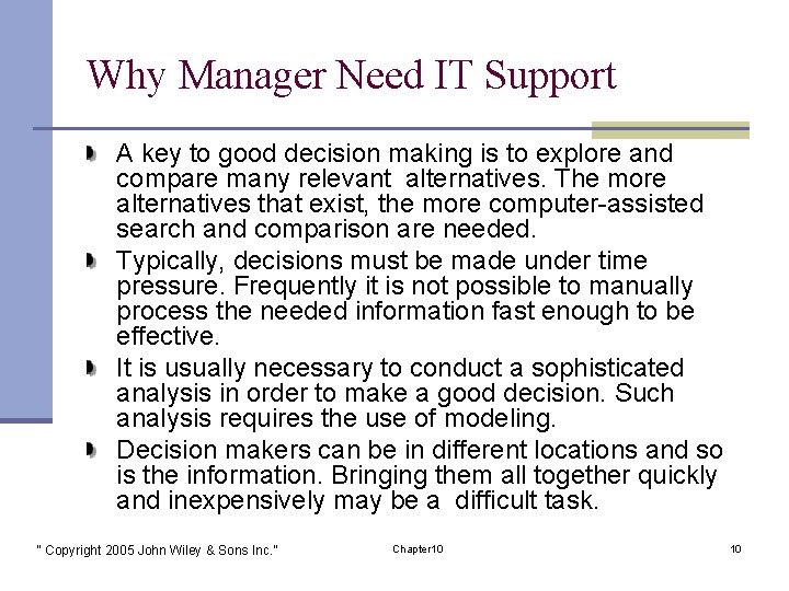 Why Manager Need IT Support A key to good decision making is to explore