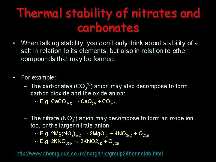 Thermal stability of nitrates and carbonates • When talking stability, you don’t only think
