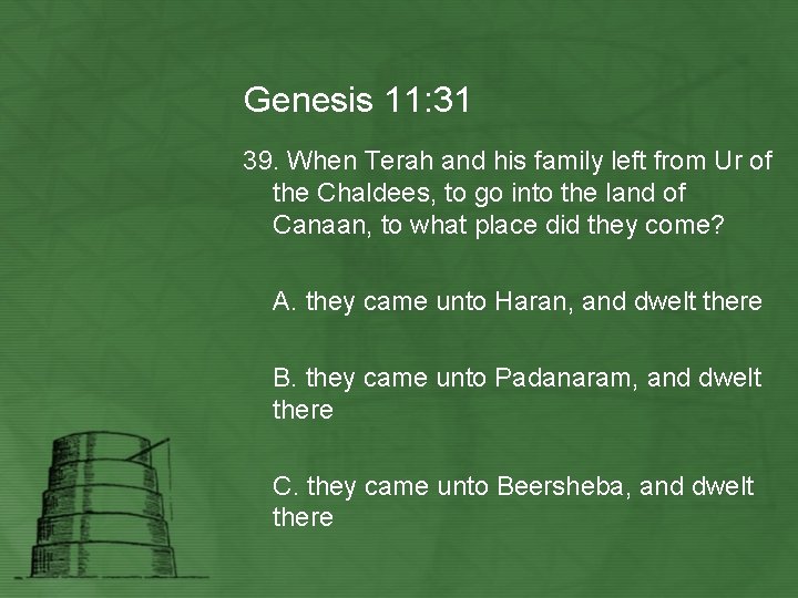 Genesis 11: 31 39. When Terah and his family left from Ur of the