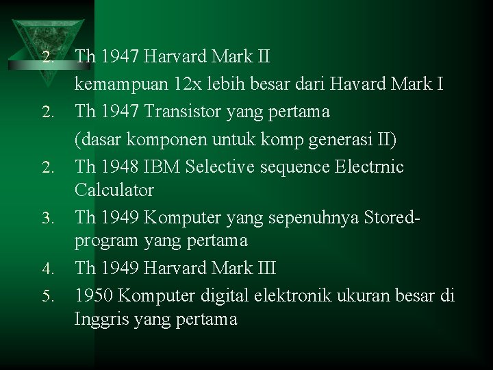 2. 2. 2. 3. 4. 5. Th 1947 Harvard Mark II kemampuan 12 x