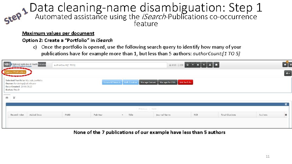Ste Data cleaning-name disambiguation: Step 1 1 p Automated assistance using the i. Search-Publications