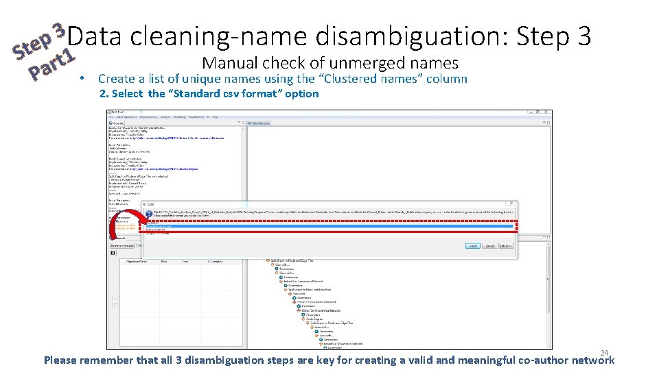 3 Data cleaning-name disambiguation: p Ste rt 1 Manual check of unmerged names a