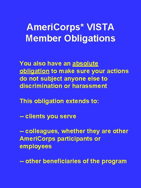 Ameri. Corps* VISTA Member Obligations You also have an absolute obligation to make sure