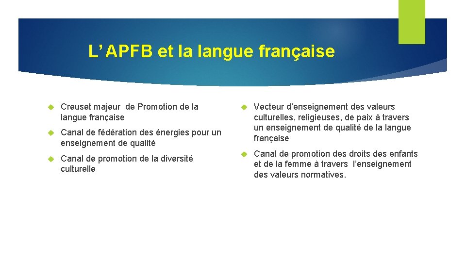 L’ APFB et la langue française Creuset majeur de Promotion de la langue française