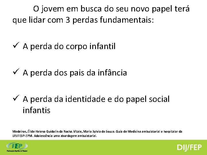 O jovem em busca do seu novo papel terá que lidar com 3 perdas