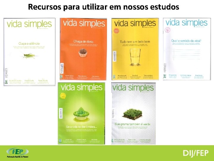 Recursos para utilizar em nossos estudos 