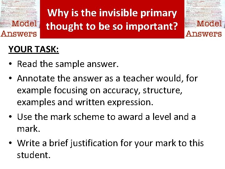 Why is the invisible primary thought to be so important? YOUR TASK: • This