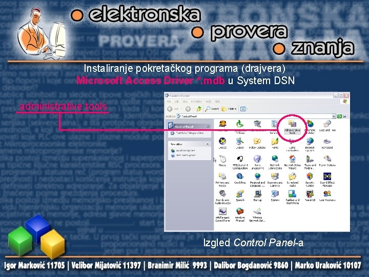 Instaliranje pokretačkog programa (drajvera) Microsoft Access Driver *. mdb u System DSN administrative tools