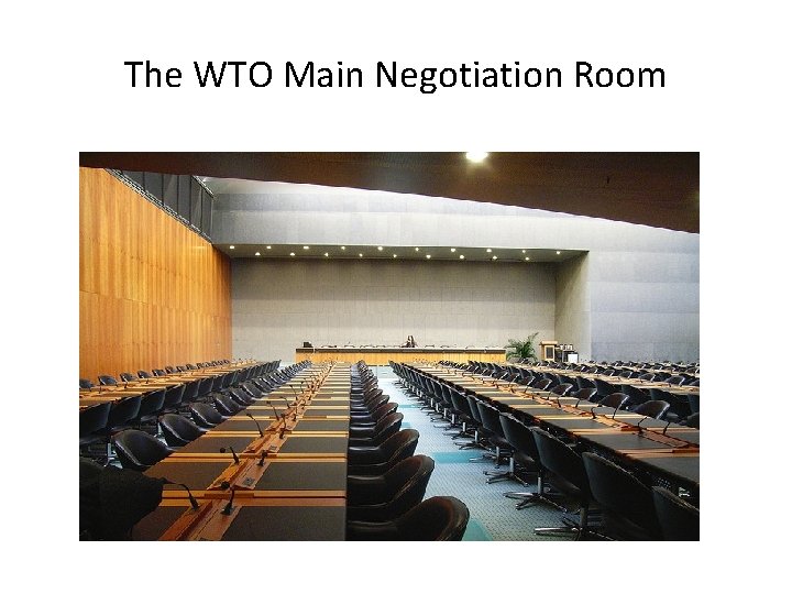 The WTO Main Negotiation Room 