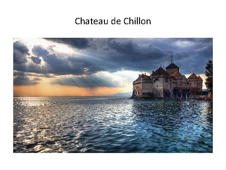 Chateau de Chillon 