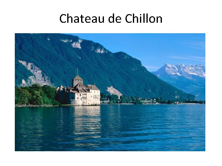 Chateau de Chillon 