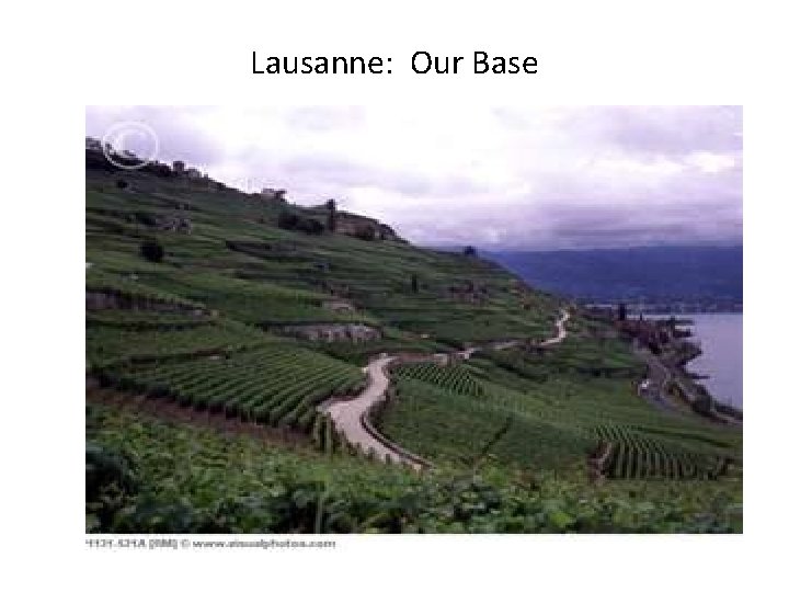 Lausanne: Our Base 