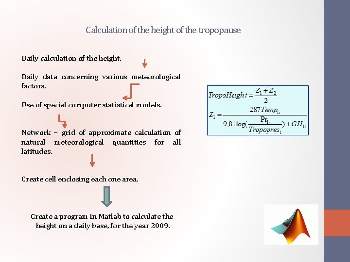 Calculation of the height of the tropopause Daily calculation of the height. Daily data