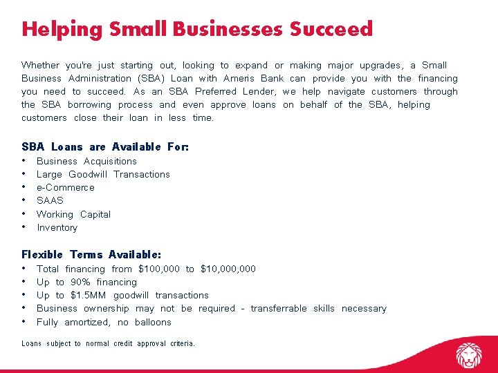 Helping Small Businesses Succeed Whether you're just starting out, looking to expand or making