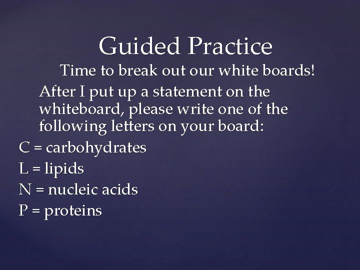 Guided Practice Time to break out our white boards! After I put up a