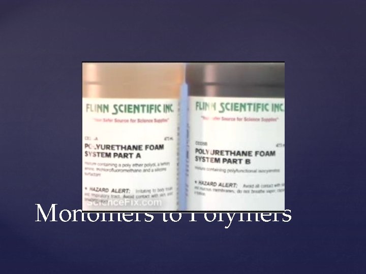 Monomers to Polymers 