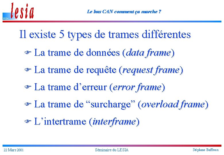 Le bus CAN comment ça marche ? Il existe 5 types de trames différentes