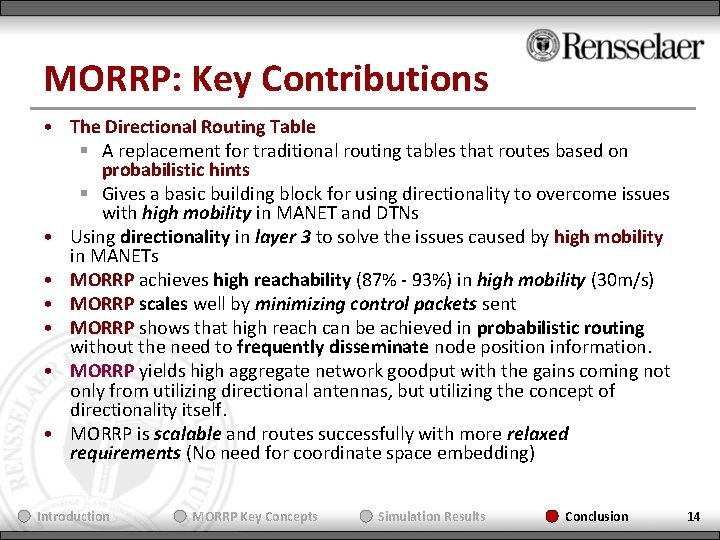 MORRP: Key Contributions • The Directional Routing Table § A replacement for traditional routing
