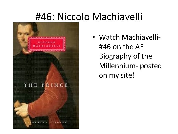 #46: Niccolo Machiavelli • Watch Machiavelli#46 on the AE Biography of the Millennium- posted