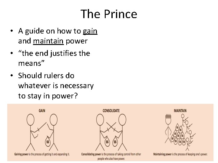 The Prince • A guide on how to gain and maintain power • “the