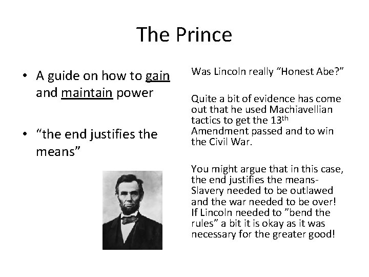 The Prince • A guide on how to gain and maintain power • “the