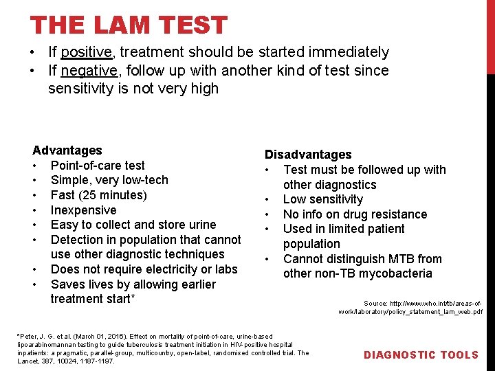 THE LAM TEST • If positive, treatment should be started immediately • If negative,