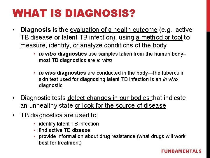 WHAT IS DIAGNOSIS? • Diagnosis is the evaluation of a health outcome (e. g.