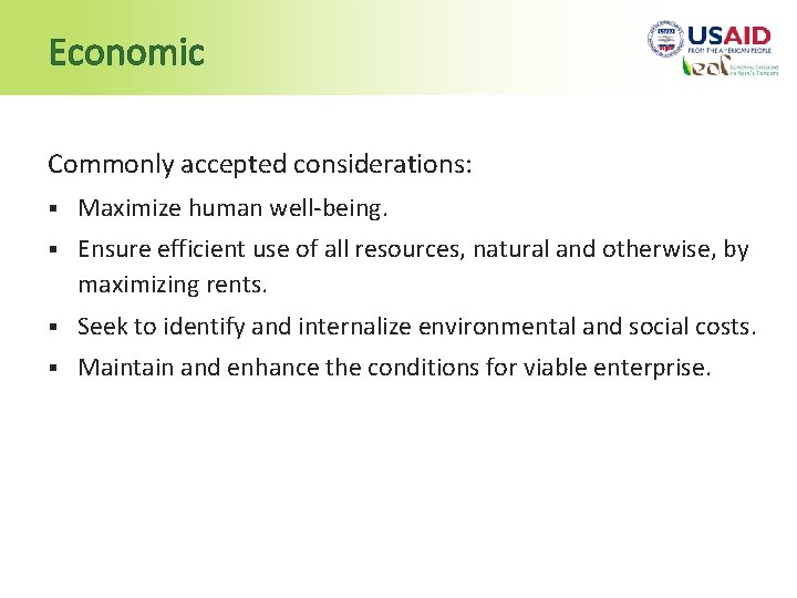 Economic Commonly accepted considerations: § Maximize human well-being. § Ensure efficient use of all
