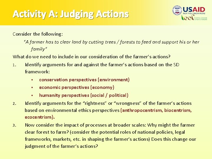 Activity A: Judging Actions Consider the following: “A farmer has to clear land by
