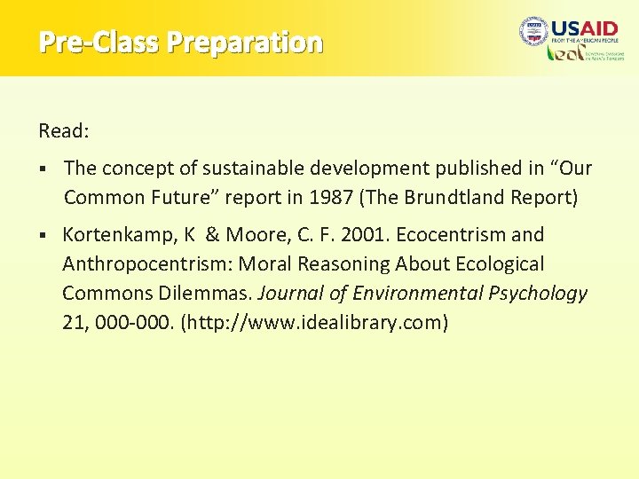 Pre-Class Preparation Read: § The concept of sustainable development published in “Our Common Future”