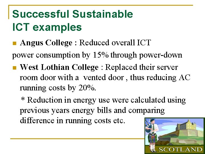 Successful Sustainable ICT examples Angus College : Reduced overall ICT power consumption by 15%
