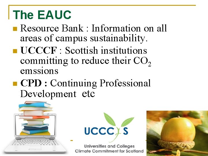 The EAUC Resource Bank : Information on all areas of campus sustainability. n UCCCF