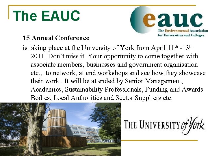 The EAUC 15 Annual Conference is taking place at the University of York from
