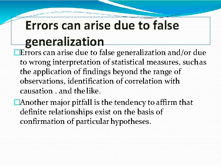 Errors can arise due to false generalization �Errors can arise due to false generalization