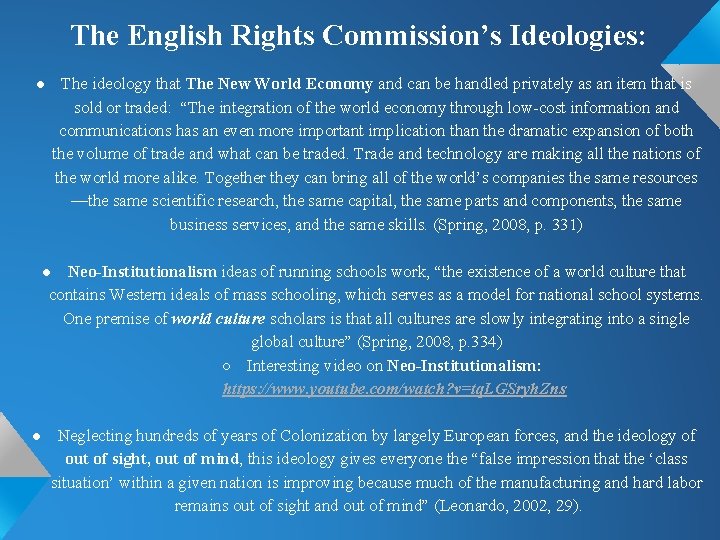 The English Rights Commission’s Ideologies: ● The ideology that The New World Economy and