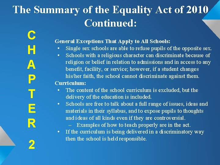 The Summary of the Equality Act of 2010 Continued: C H A P T