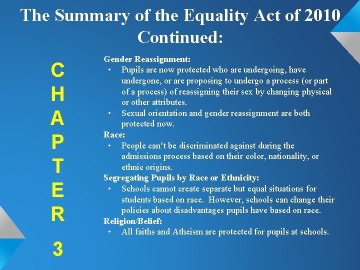 The Summary of the Equality Act of 2010 Continued: C H A P T