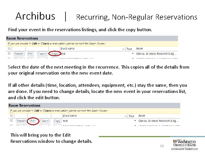 Archibus | Recurring, Non-Regular Reservations Find your event in the reservations listings, and click