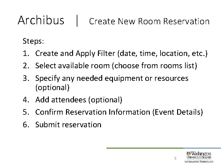 Archibus | Create New Room Reservation Steps: 1. Create and Apply Filter (date, time,